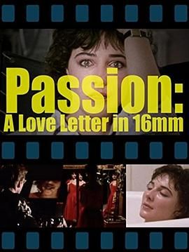 激情：一封16毫米的信 Passion: A Letter in 16mm.1985 字幕下载