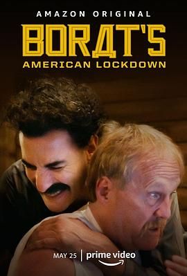 波拉特美国行之监禁与揭发 Borat's American Lockdown & Debunking Borat.2021 字幕下载