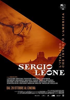 赛尔乔·莱昂内：发现了美国的男人 Sergio Leone - L'italiano che inventò l'America.2022 字幕下载