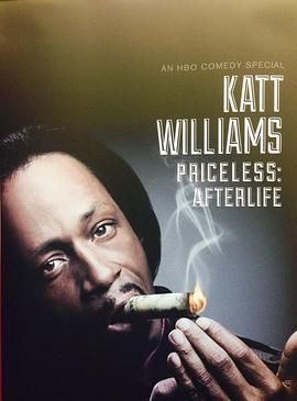 卡特·威廉姆斯：无价：来世 Katt Williams: Priceless: Afterlife.2014 字幕下载