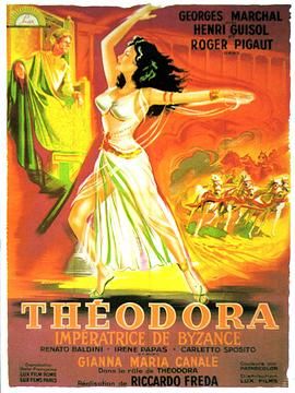 名花倾国两相欢 Teodora, imperatrice di Bisanzio.1954 字幕下载