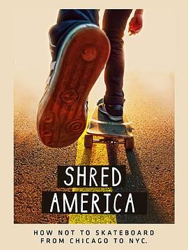 滑板游美国 Shred America.2018 字幕下载