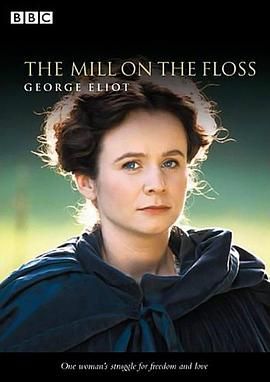 弗洛斯河上的磨房 The Mill on the Floss.1997 字幕下载