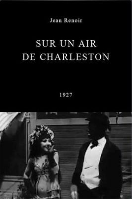 查尔斯顿 Sur un air de Charleston.1927 字幕下载