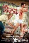 我们所知道的生活 Life as We Know It.2010 字幕下载