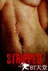 残酷移植脱衣舞女 Stripped.2012 字幕下载