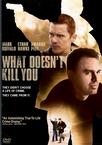 什么不会杀死你 What Doesn't Kill You.2008 字幕下载