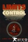 控制的极限 The Limits of Control.2009 字幕下载
