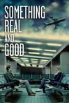 候机室情缘 Something Real and Good.2013 字幕下载