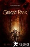 灰熊公园 Grizzly Park.2008 字幕下载