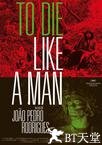 像男人一样死去 Morrer Como Um Homem.2009 字幕下载