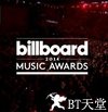 2014年美国公告牌音乐大奖颁奖礼 2014 Billboard Music Awards.2014 字幕下载