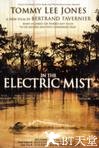 电光火石 In the Electric Mist.2009 字幕下载